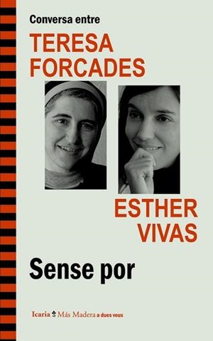 CONVERSA ENTRE TERESA FORCADES I ESTHER VIVAS. SENSE POR | 9788498885262 | FORCADES I VILA, TERESA / VIVAS ESTEVE, ESTHER | Llibreria Aqualata | Comprar libros en catalán y castellano online | Comprar libros Igualada