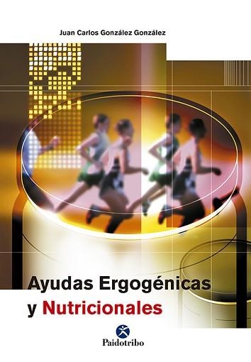AYUDAS ERGOGÉNICAS Y NUTRICIONALES | 9788480198660 | GONZÁLEZ GONZÁLEZ, JUAN CARLOS | Llibreria Aqualata | Comprar libros en catalán y castellano online | Comprar libros Igualada