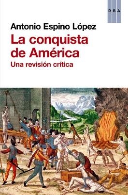CONQUISTA DE AMÉRICA, LA | 9788490066843 | ESPINO LÓPEZ, ANTONIO | Llibreria Aqualata | Comprar libros en catalán y castellano online | Comprar libros Igualada