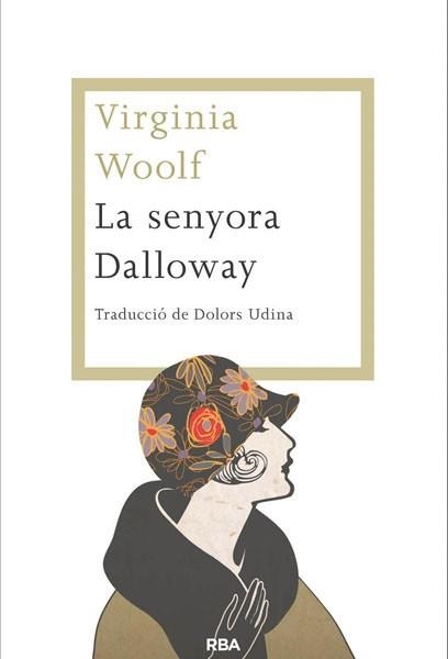SENYORA DALLOWAY, LA | 9788482646459 | WOOLF, VIRGINIA | Llibreria Aqualata | Comprar llibres en català i castellà online | Comprar llibres Igualada
