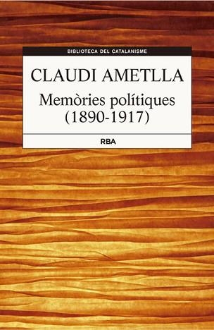 MEMÒRIES POLITÍQUES | 9788482643427 | AMETLLA COLL, CLAUDI | Llibreria Aqualata | Comprar libros en catalán y castellano online | Comprar libros Igualada