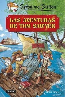 GERONIMO STILTON - LAS AVENTURAS DE TOM SAWYER | 9788408119371 | GERONIMO STILTON | Llibreria Aqualata | Comprar libros en catalán y castellano online | Comprar libros Igualada