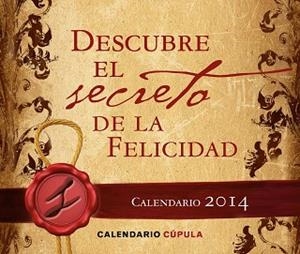 2014 CALENDARIO SOBREMESA DESCUBRE EL SECRETO DE LA FELICIDAD | 9788448009885 | AA. VV. | Llibreria Aqualata | Comprar libros en catalán y castellano online | Comprar libros Igualada