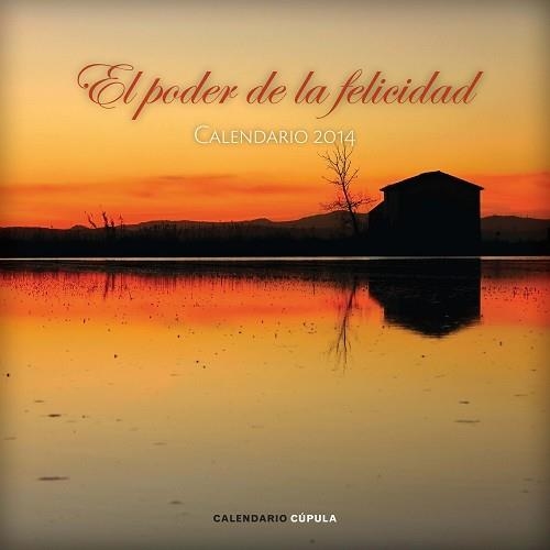 2014 CALENDARIO EL PODER DE LA FELICIDAD | 9788448011734 | AA. VV. | Llibreria Aqualata | Comprar llibres en català i castellà online | Comprar llibres Igualada