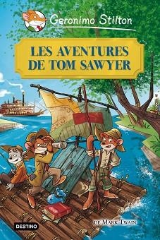 GERÒNIMO STILTON - LES AVENTURES DE TOM SAWYER | 9788415790945 | STILTON, GERÒNIMO | Llibreria Aqualata | Comprar libros en catalán y castellano online | Comprar libros Igualada