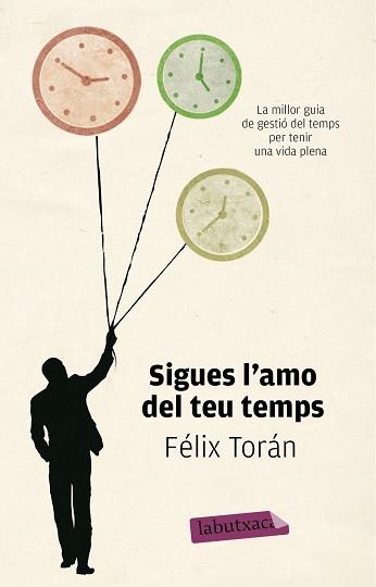 SIGUES L'AMO DEL TEU TEMPS | 9788499307084 | TORÁN MARTÍ, FÉLIX | Llibreria Aqualata | Comprar libros en catalán y castellano online | Comprar libros Igualada