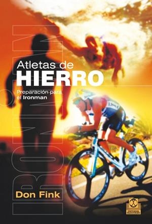 ATLETAS DE HIERRO. PREPARACIÓN PARA EL IRONMAN | 9788499104287 | FINK, DON | Llibreria Aqualata | Comprar libros en catalán y castellano online | Comprar libros Igualada