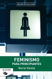 FEMINISMO PARA PRINCIPIANTES | 9788498728736 | VARELA, NURIA | Llibreria Aqualata | Comprar libros en catalán y castellano online | Comprar libros Igualada