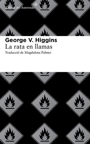 RATA EN LLAMAS, LA | 9788415625513 | HIGGINS, GEORGE V. | Llibreria Aqualata | Comprar llibres en català i castellà online | Comprar llibres Igualada