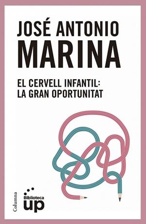 CERVELL INFANTIL, EL | 9788466417174 | MARINA TORRES, JOSÉ ANTONIO | Llibreria Aqualata | Comprar libros en catalán y castellano online | Comprar libros Igualada