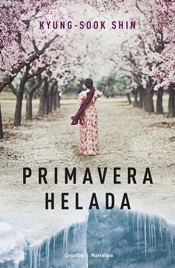 PRIMAVERA HELADA | 9788425349720 | SHIN, KYUNG-SOOK | Llibreria Aqualata | Comprar libros en catalán y castellano online | Comprar libros Igualada