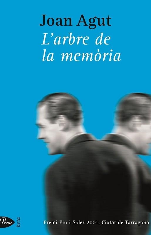 ARBRE DE LA MEMORIA, L' -PREMI PIN I SOLER 2001-(BETA, 108) | 9788484373681 | AGUT, JOAN | Llibreria Aqualata | Comprar llibres en català i castellà online | Comprar llibres Igualada