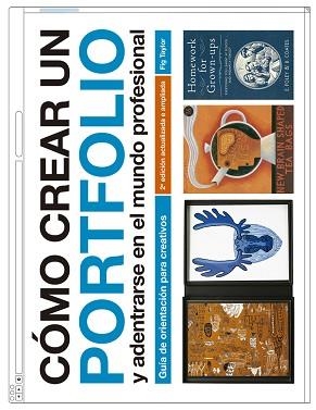 CÓMO CREAR UN PORTFOLIO Y ADENTRARSE EN EL MUNDO PROFESIONAL | 9788425226304 | TAYLOR, FIG | Llibreria Aqualata | Comprar libros en catalán y castellano online | Comprar libros Igualada