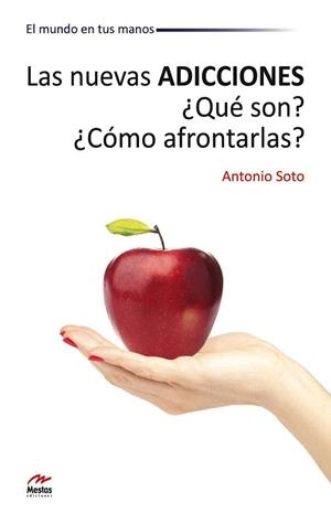NUEVAS ADICCIONES ¿QUÉ SON? ¿CÓMO AFRONTARLAS?, LAS | 9788492892150 | SOTO, ANTONIO JESÚS | Llibreria Aqualata | Comprar llibres en català i castellà online | Comprar llibres Igualada