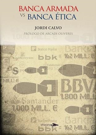 BANCA ARMADA VERSUS BANCA ÉTICA | 9788494040467 | CAVO RUFANGES, JORDI | Llibreria Aqualata | Comprar llibres en català i castellà online | Comprar llibres Igualada