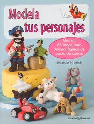 MODELA TUS PERSONAJES | 9788426139795 | PARRISH, MAISIE | Llibreria Aqualata | Comprar llibres en català i castellà online | Comprar llibres Igualada