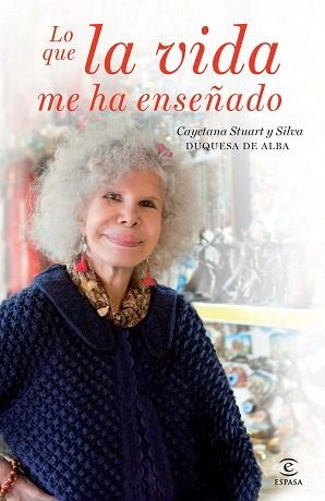 QUE LA VIDA ME HA ENSEÑADO, LO | 9788467018837 | STUART Y SILVA CAYETANA | Llibreria Aqualata | Comprar libros en catalán y castellano online | Comprar libros Igualada