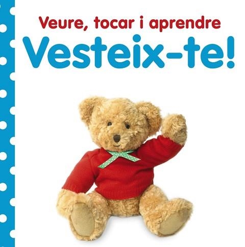 VEURE, TOCAR I APRENDRE. VESTEIX-TE! | 9788499064673 | VV. AA. | Llibreria Aqualata | Comprar libros en catalán y castellano online | Comprar libros Igualada