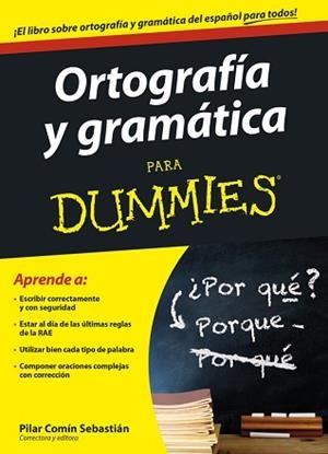 ORTOGRAFÍA Y GRAMÁTICA PARA DUMMIES | 9788432901348 | COMÍN SEBASTIÁN, PILAR | Llibreria Aqualata | Comprar llibres en català i castellà online | Comprar llibres Igualada