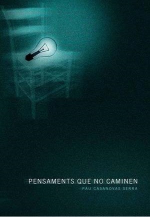 PENSAMENTS QUE NO CAMINEM | 9788485960897 | CASANOVAS SERRA, PAU | Llibreria Aqualata | Comprar libros en catalán y castellano online | Comprar libros Igualada