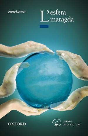 ESFERA MARAGDA, L' | 9788467357219 | LORMAN ROIG, JOSEP | Llibreria Aqualata | Comprar libros en catalán y castellano online | Comprar libros Igualada