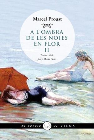 A L'OMBRA DE LES NOIES EN FLOR, II | 9788483307434 | PROUST, MARCEL | Llibreria Aqualata | Comprar llibres en català i castellà online | Comprar llibres Igualada
