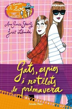 TOP SECRET 1. GATS, ESPIES I  ROTLLETS DE PRIMAVERA | 9788415853237 | GARCÍA-SIÑERIZ, ANA / LABANDA, JORDI | Llibreria Aqualata | Comprar llibres en català i castellà online | Comprar llibres Igualada