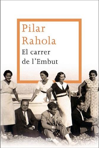 CARRER DE L'EMBUT, EL | 9788482646299 | RAHOLA, PILAR | Llibreria Aqualata | Comprar libros en catalán y castellano online | Comprar libros Igualada