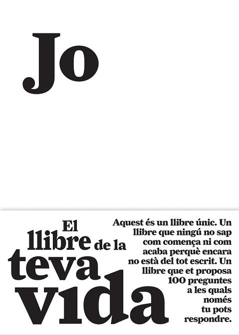 JO. EL LLIBRE DE LA TEVA VIDA | 9788484289128 | Llibreria Aqualata | Comprar llibres en català i castellà online | Comprar llibres Igualada