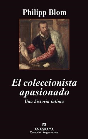COLECCIONISTA APASIONADO, EL | 9788433963581 | BLOM, PHILIPP | Llibreria Aqualata | Comprar llibres en català i castellà online | Comprar llibres Igualada