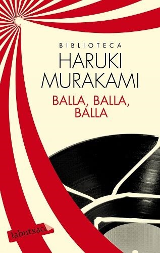 BALLA, BALLA, BALLA | 9788499307398 | MURAKAMI, HARUKI | Llibreria Aqualata | Comprar llibres en català i castellà online | Comprar llibres Igualada