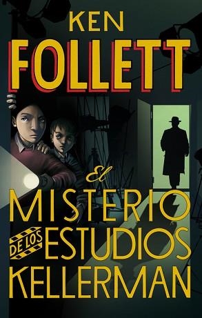 MISTERIO DE LOS ESTUDIOS KELLERMAN, EL | 9788490430408 | FOLLETT, KEN | Llibreria Aqualata | Comprar llibres en català i castellà online | Comprar llibres Igualada