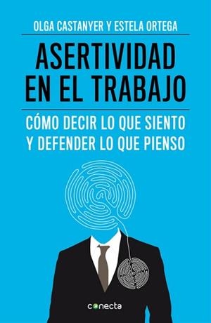 ASERTIVIDAD EN EL TRABAJO | 9788415431558 | CASTANYER, OLGA / ORTEGA, ESTELA | Llibreria Aqualata | Comprar libros en catalán y castellano online | Comprar libros Igualada