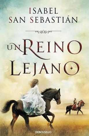 UN REINO LEJANO (TAPA DURA) | 9788490324998 | SAN SEBASTIAN, ISABEL | Llibreria Aqualata | Comprar libros en catalán y castellano online | Comprar libros Igualada