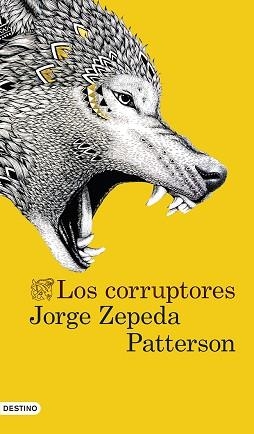 CORRUPTORES, LOS | 9788423347315 | ZEPEDA PATTERSON, JORGE | Llibreria Aqualata | Comprar libros en catalán y castellano online | Comprar libros Igualada