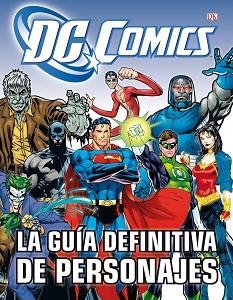 DC COMICS. LA GUÍA DEFINITIVA DE PERSONAJES DE DC CÓMICS | 9788448008932 | SNIDER, BRANDON T.  | Llibreria Aqualata | Comprar libros en catalán y castellano online | Comprar libros Igualada