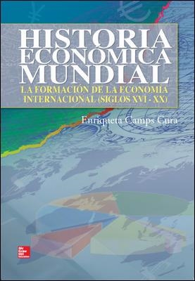 HISTORIA ECONÓMICA MUNDIAL | 9788448183714 | CAMPS CURA | Llibreria Aqualata | Comprar libros en catalán y castellano online | Comprar libros Igualada