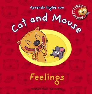 CAT AND MOUSE, APRENDO INGLÉS. FEELINGS | 9788467841046 | HUSAR, STÉPHANE/MÉHÉE, LOÏC | Llibreria Aqualata | Comprar libros en catalán y castellano online | Comprar libros Igualada