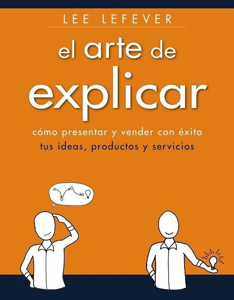 ARTE DE EXPLICAR, EL | 9788441534223 | LEFEVER, LEE | Llibreria Aqualata | Comprar libros en catalán y castellano online | Comprar libros Igualada