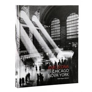 BARCELONA-CHICAGO-NEW YORK | 9788498504552 | SEGURA SORIANO, M. ISABEL | Llibreria Aqualata | Comprar libros en catalán y castellano online | Comprar libros Igualada