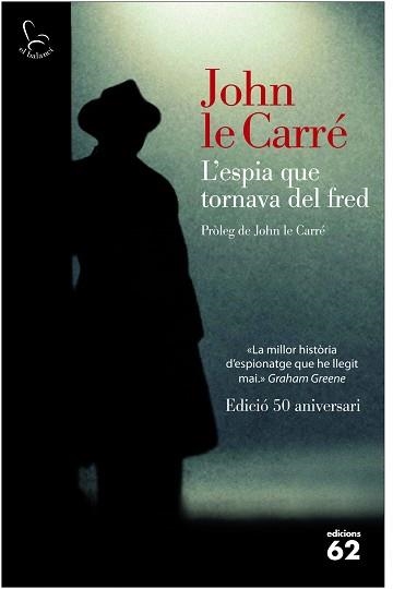 ESPIA QUE TORNAVA DEL FRED (50 ANIVERSARI), L' | 9788429771510 | LE CARRÉ, JOHN | Llibreria Aqualata | Comprar llibres en català i castellà online | Comprar llibres Igualada