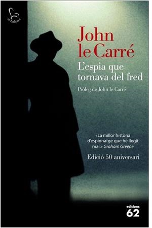 ESPIA QUE TORNAVA DEL FRED (50 ANIVERSARI), L' | 9788429771510 | LE CARRÉ, JOHN | Llibreria Aqualata | Comprar llibres en català i castellà online | Comprar llibres Igualada