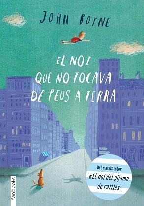 NOI QUE NO TOCAVA DE PEUS A TERRA, EL | 9788415745297 | BOYNE, JOHN | Llibreria Aqualata | Comprar libros en catalán y castellano online | Comprar libros Igualada