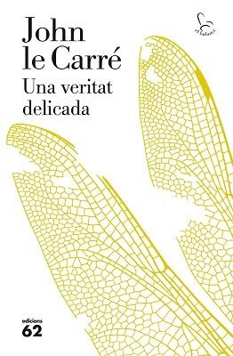 UNA VERITAT DELICADA | 9788429771787 | LE CARRÉ, JOHN | Llibreria Aqualata | Comprar llibres en català i castellà online | Comprar llibres Igualada