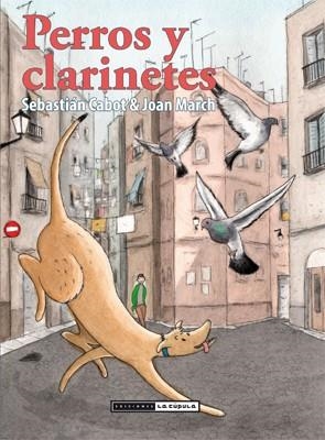 PERROS Y CLARINETES | 9788415724421 | CABOT BARTHOLOMEW, SEBASTIÁN / MARCH, JOAN | Llibreria Aqualata | Comprar libros en catalán y castellano online | Comprar libros Igualada