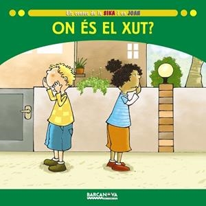 ON ÉS EL XUT? (ELS CONTES DE LA SIKA I EN JOAN) | 9788448923594 | BALDÓ, ESTEL/GIL, ROSA/SOLIVA, MARIA | Llibreria Aqualata | Comprar libros en catalán y castellano online | Comprar libros Igualada