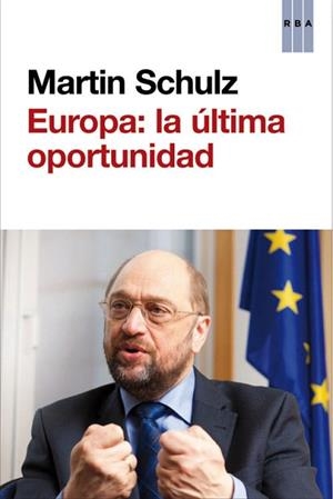 EUROPA: LA ÚLTIMA OPORTUNIDAD | 9788490560501 | SCHULZ , MARTIN | Llibreria Aqualata | Comprar libros en catalán y castellano online | Comprar libros Igualada