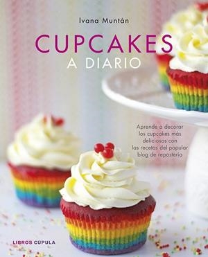 CUPCAKES A DIARIO | 9788448010133 | MUNTÁN CARPI, IVANA | Llibreria Aqualata | Comprar libros en catalán y castellano online | Comprar libros Igualada