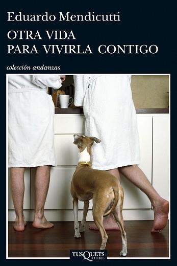 OTRA VIDA PARA VIVIRLA CONTIGO | 9788483837467 | MENDICUTTI, EDUARDO | Llibreria Aqualata | Comprar libros en catalán y castellano online | Comprar libros Igualada