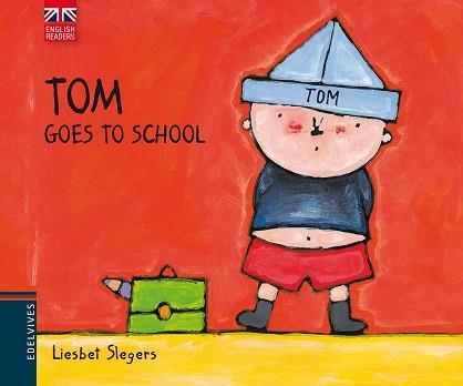 TOM GOES TO SCHOOL | 9788426390776 | SLEGERS, LIESBET | Llibreria Aqualata | Comprar libros en catalán y castellano online | Comprar libros Igualada